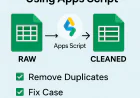 How to Automatically Clean and Validate Data in Google Sheets Using Apps Script