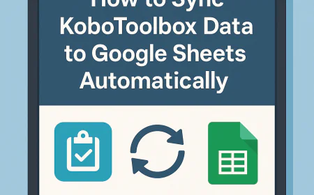 How to Sync KoboToolbox Data to Google Sheets Automatically
